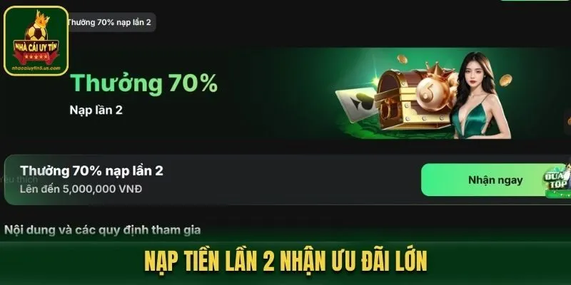 Nạp tiền lần 2 nhận ưu đãi lớn