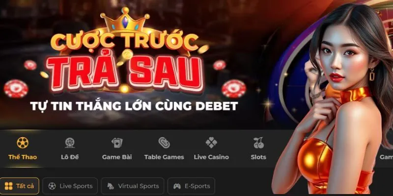 Tổng hợp thông tin liên quan đến DEBET đa dạng